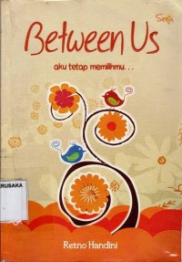 Between Us ; aku tetap memilihmu