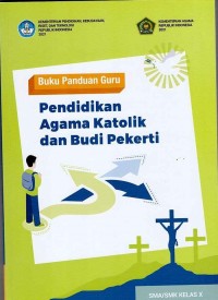 Buku Panduan Guru Pendidikan Agama Katolik dan Budi Pekerti SMA/SMK Kelas X