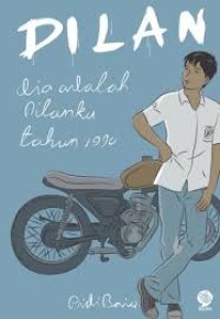 Dilan; dia adalah dilanku tahun 1990