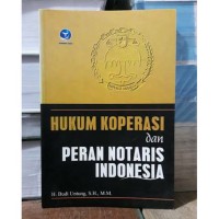 Hukum Koperasi dan Peran Notaris Indonesia