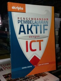 Pengembangan Pembelajaran Aktif dengan ICT