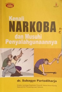 Kenali Narkoba dan Musuhi Penyalahgunaannya