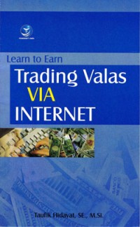 Learn to Earn: Trading Valas via Internet