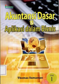 Akuntansi Dasar & Aplikasi dalam Bisnis Jilid 1