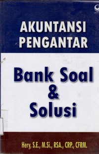 Akuntansi Pengantar ''Bank soal dan Solusi''