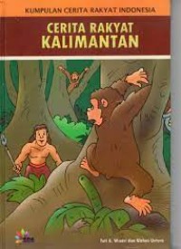 Kumpulan Cerita Rakyat  Indonesia : Cerita Rakyat Kalimantan