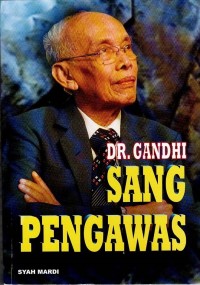 DR. Gandhi Sang Pengawas