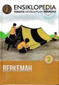 Ensiklopedia Pramuka : Berkemah