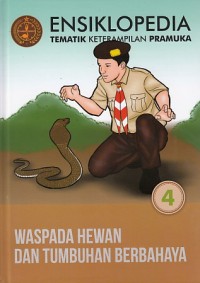 Ensiklopedia Pramuka : Waspada Hewan dan Tumbuhan Berbahaya