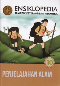 Ensiklopedia Pramuka : Penjelajahan Alam