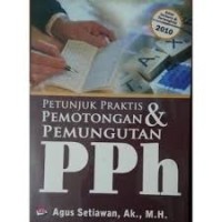 Petunjuk Praktis Pemotongan & Pemungutan PPh