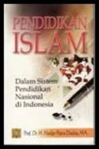 PENDIDIKAN ISLAM Dalam Sistem Pendidikan Nasional di Indonesia