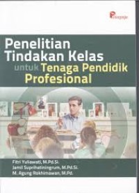 Penelitian Tindakan Kelas untuk Tenaga Pendidik Profesional