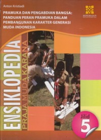 PRAMUKA DAN PENGABDIAN BANGSA: PANDUAN PERAN PRAMUKA DALAM PEMBANGUNAN KARAKTER GENERASI MUDA INDONESIA