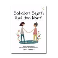 Sahabat Sejati Kini dan Nanti