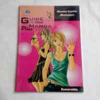 GUIDE TO DRAW MANGA PLUS WANITA CANTIK (BISHOUJO)